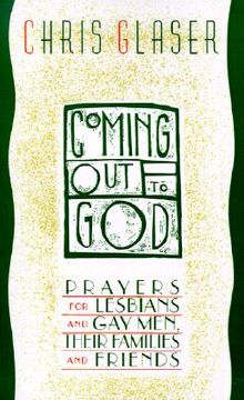 portada coming out to god: prayers for lesbians and gay men, their families and friends (en Inglés)