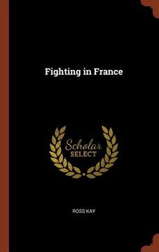 portada Fighting in France (en Inglés)