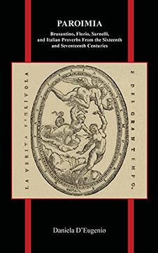 portada Paroimia: Brusantino, Florio, Sarnelli, and Italian Proverbs From the Sixteenth and Seventeenth Centuries: 83 (Purdue Studies in Romance Literatures) (en Inglés)