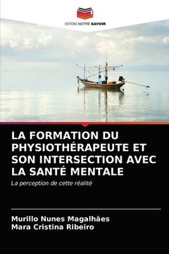 portada La Formation Du Physiothérapeute Et Son Intersection Avec La Santé Mentale (en Francés)