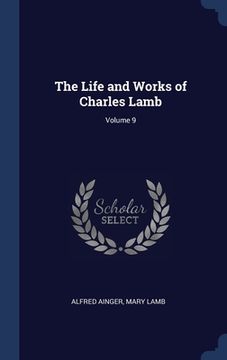 portada The Life and Works of Charles Lamb; Volume 9 (en Inglés)