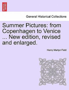 portada summer pictures: from copenhagen to venice ... new edition, revised and enlarged. (en Inglés)
