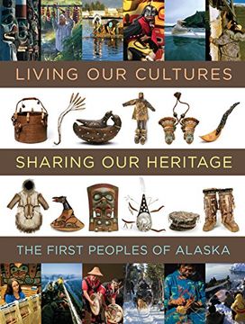 portada Living our Cultures, Sharing our Heritage: The First Peoples of Alaska (en Inglés)