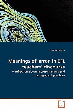 portada meanings of 'error' in efl teachers' discourse (en Inglés)