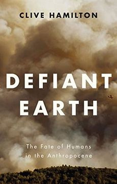 portada Defiant Earth: The Fate of Humans in the Anthropocene
