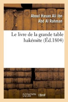 portada Le Livre de La Grande Table Hakemite, (Ed.1804) (Sciences)