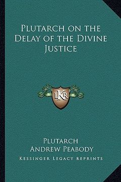 portada plutarch on the delay of the divine justice (in English)