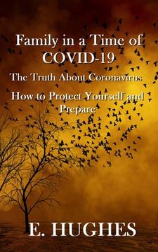 portada Family in a Time of Covid-19: The Truth About Coronavirus, How to Protect Yourself and Prepare (in English)