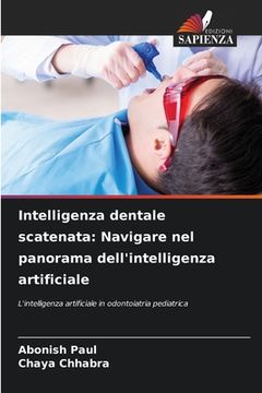 portada Intelligenza dentale scatenata: Navigare nel panorama dell'intelligenza artificiale (en Italiano)
