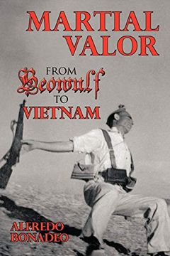 portada Martial Valor From Beowulf to Vietnam (in English)