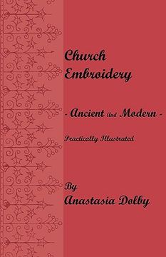 portada church embroidery - ancient and modern - practically illustrated (en Inglés)