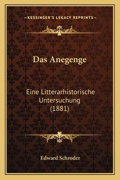 portada Das Anegenge: Eine Litterarhistorische Untersuchung (1881) (en Alemán)