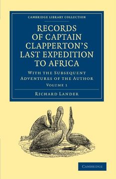 portada Records of Captain Clapperton's Last Expedition to Africa 2 Volume Set: Records of Captain Clapperton's Last Expedition to Africa: With the Subsequent. Library Collection - African Studies) (en Inglés)