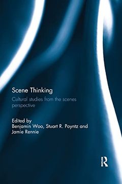 portada Scene Thinking: Cultural Studies From the Scenes Perspective (in English)