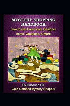 portada Mystery Shopping Handbook: How to get Free Food, Designer Items, Vacations, & More (en Inglés)