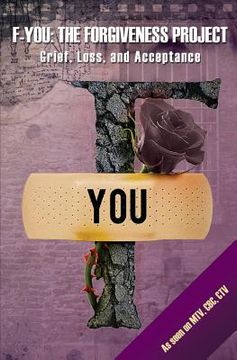 portada F-You: The Forgiveness Project: Grief, Loss, and Acceptance (en Inglés)