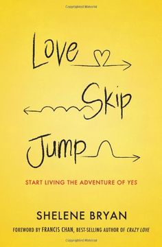 portada Love, Skip, Jump: Start Living the Adventure of Yes (en Inglés)