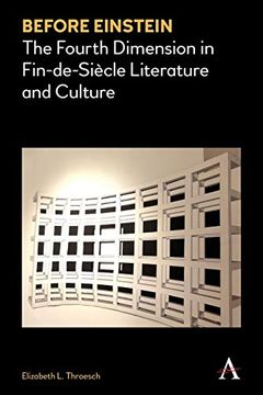 portada Before Einstein: The Fourth Dimension in Fin-De-Siècle Literature and Culture (Anthem Nineteenth-Century Series) (en Inglés)