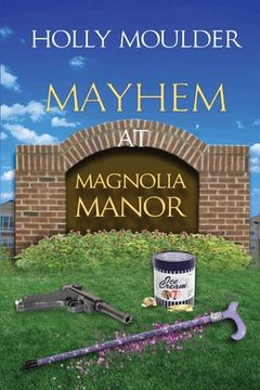 portada Mayhem at Magnolia Manor (en Inglés)