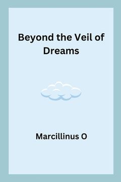 portada Beyond the Veil of Dreams (en Inglés)