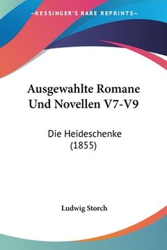portada Ausgewahlte Romane Und Novellen V7-V9: Die Heideschenke (1855) (en Alemán)