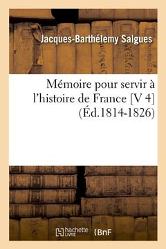 portada Memoire Pour Servir A L'Histoire de France [V 4] (Ed.1814-1826)