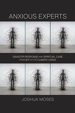 portada Anxious Experts: Disaster Response and Spiritual Care From 9 (en Inglés)