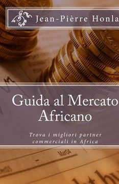 portada Guida al Mercato Africano: Trova i migliori partner commerciali in Africa (en Italiano)