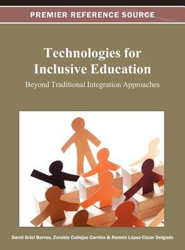 portada technologies for inclusive education: beyond traditional integration approaches (en Inglés)