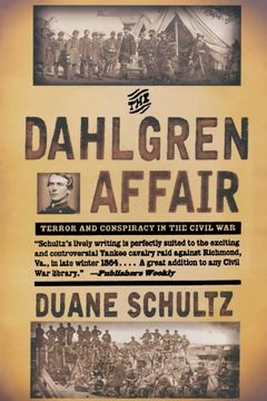 portada The Dahlgren Affair: Terror and Conspiracy in the Civil war (in English)