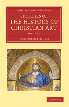 portada Sketches of the History of Christian art 3 Volume Set: Sketches of the History of Christian Art: Volume 2 (Cambridge Library Collection - art and Architecture) (en Inglés)