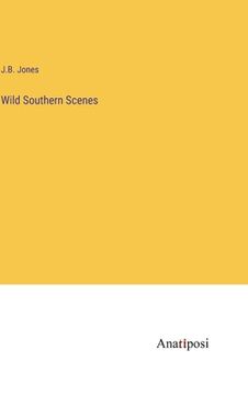 portada Wild Southern Scenes (en Inglés)
