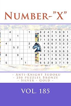 portada Number-"X" - Anti-Knight Sudoku - 250 Puzzles Bronze - Silver - Gold - Vol. 185: 9 x 9 Pitstop. The Best Sudoku for You. 