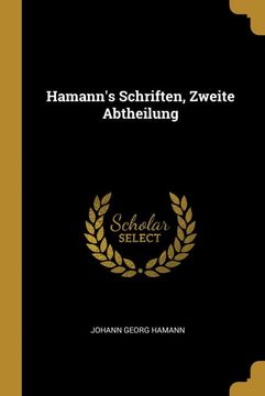 portada Hamann's Schriften, Zweite Abtheilung (en Alemán)