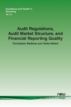 portada Audit Regulations, Audit Market Structure, and Financial Reporting Quality (en Inglés)