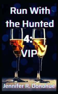 portada Run With the Hunted 4: VIP (en Inglés)
