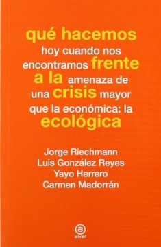 portada Qué Hacemos Frente a la Crisis Ecológica (in Spanish)