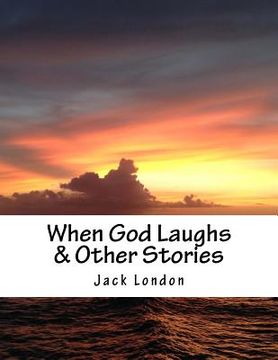 portada When God Laughs & Other Stories (in English)