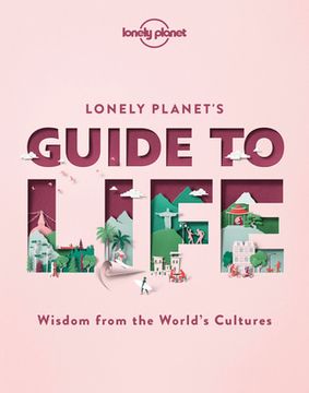 portada Lonely Planet's Guide to Life