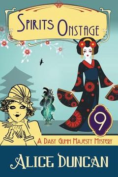 portada Spirits Onstage (A Daisy Gumm Majesty Mystery, Book 9): Historical Cozy Mystery