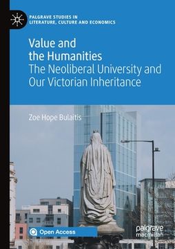 portada Value and the Humanities: The Neoliberal University and Our Victorian Inheritance (in English)