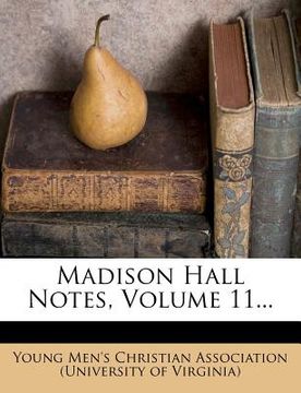 portada madison hall notes, volume 11...