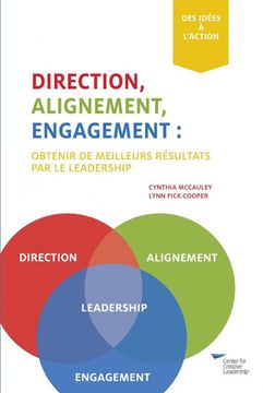 portada Direction, Alignment, Commitment: Achieving Better Results Through Leadership (en Francés)