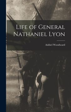 portada Life of General Nathaniel Lyon (en Inglés)