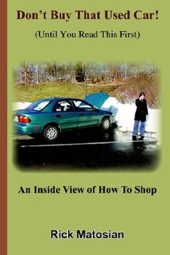 portada don't buy that used car! (until you read this first): an inside view of how to shop (en Inglés)