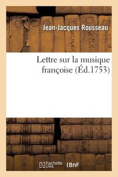 portada Lettre Sur La Musique Françoise (in French)