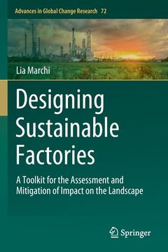 portada Designing Sustainable Factories: A Toolkit for the Assessment and Mitigation of Impact on the Landscape (en Inglés)