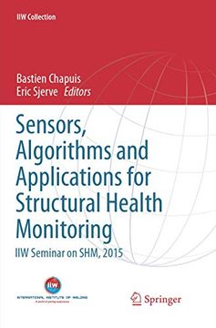 portada Sensors, Algorithms and Applications for Structural Health Monitoring: Iiw Seminar on Shm, 2015 (en Inglés)