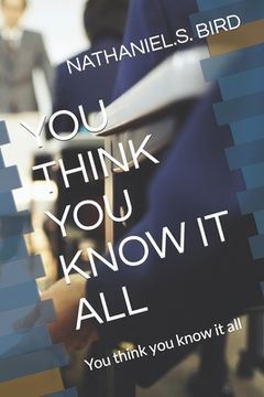 portada You Think You Know It All: You think you know it all (in English)