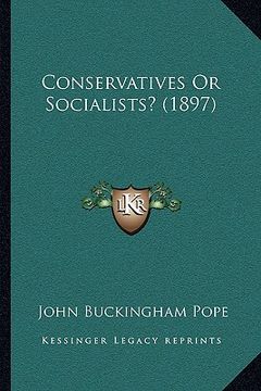 portada conservatives or socialists? (1897) (en Inglés)